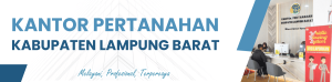 Wujudkan Pelayanan Prima, Kantor Pertanahan Lampung Barat Pastikan Proses Roya Tanpa Ribet